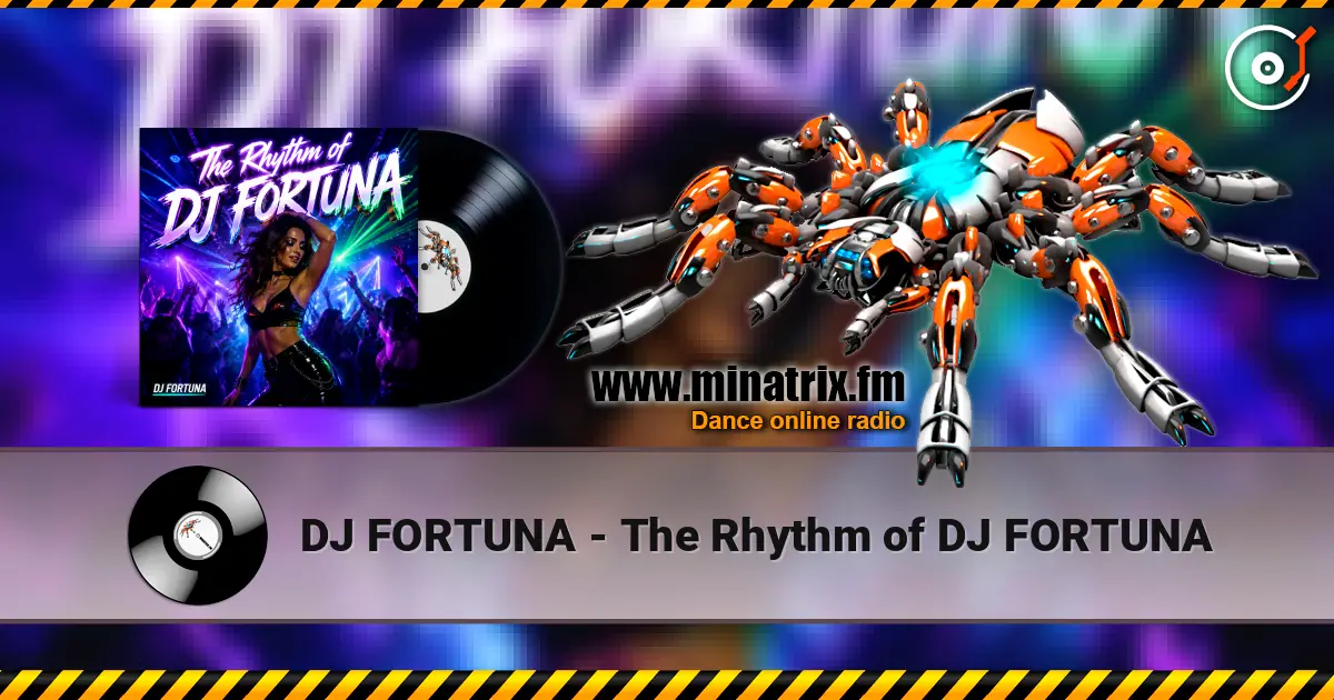 DJ FORTUNA - The Rhythm of DJ FORTUNA écouter en ligne en haute qualité | Minatrix.FM