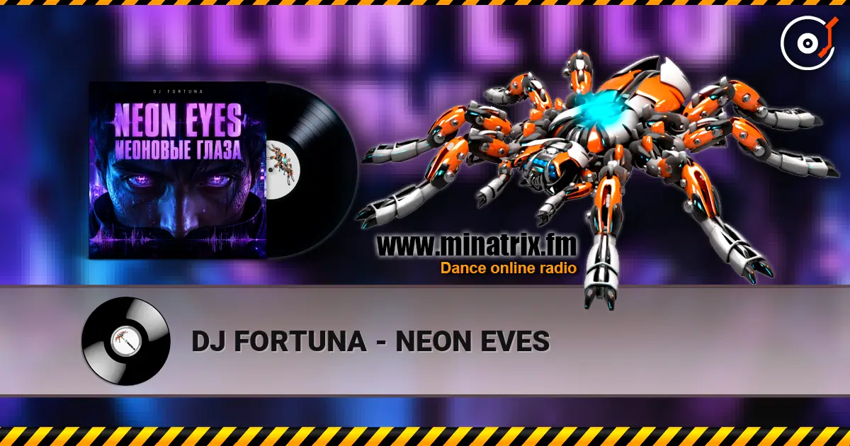DJ FORTUNA - NEON EVES écouter en ligne en haute qualité | Minatrix.FM