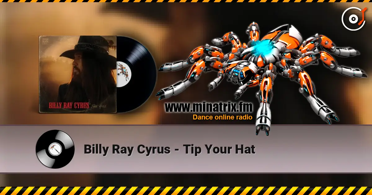 Billy Ray Cyrus - Tip Your Hat écouter en ligne en haute qualité | Minatrix.FM