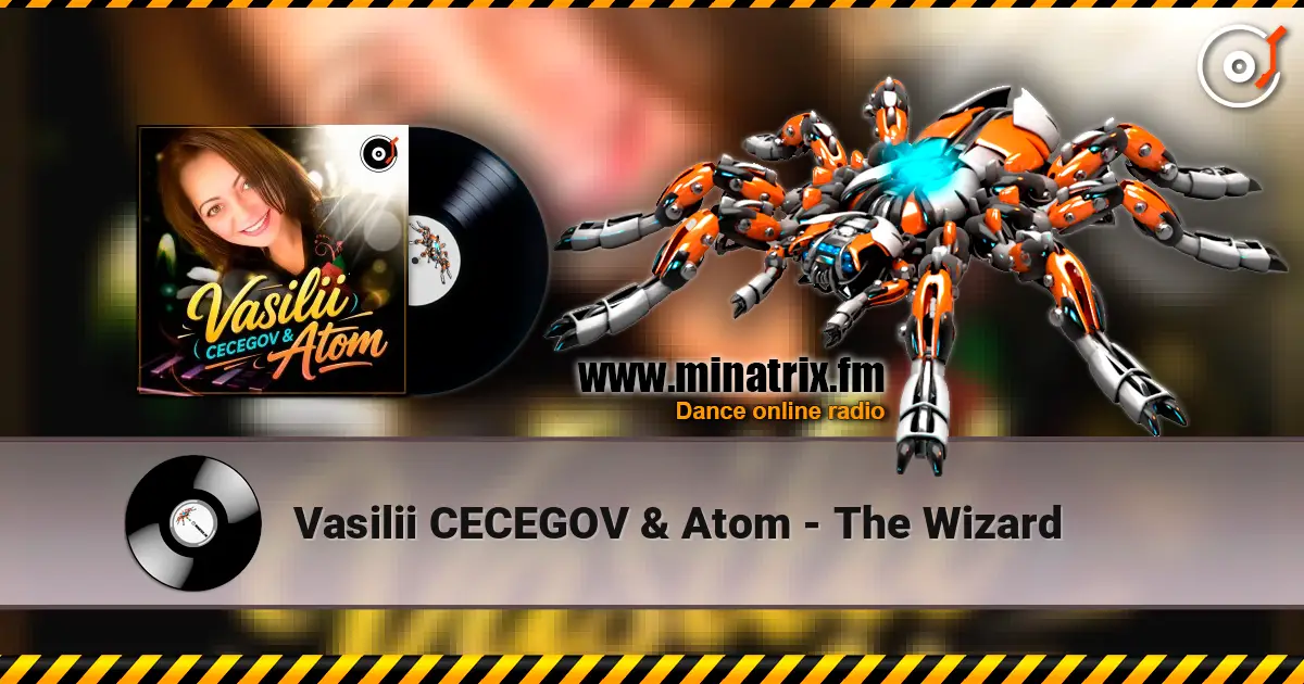 Vasilii CECEGOV & Atom - The Wizard écouter en ligne en haute qualité | Minatrix.FM