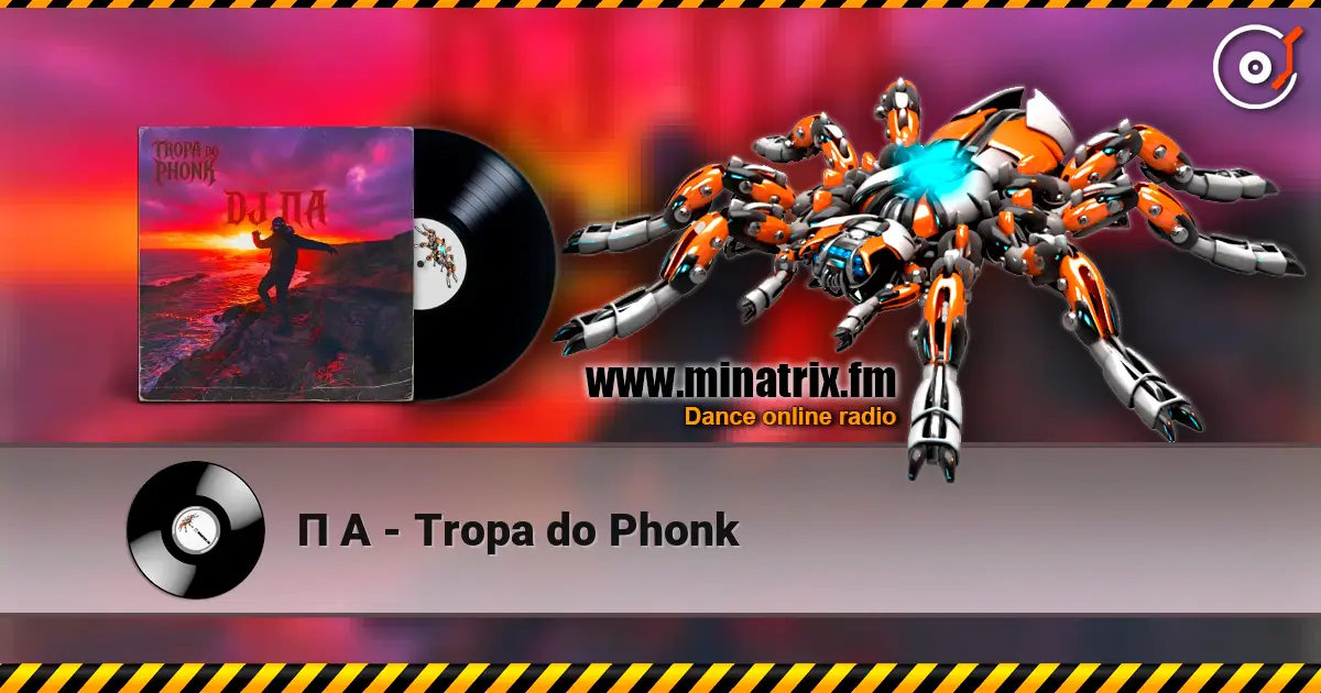П А - Tropa do Phonk écouter en ligne en haute qualité | Minatrix.FM