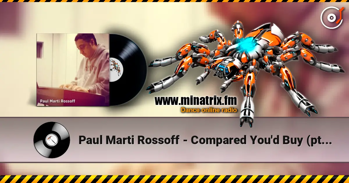 Paul Marti Rossoff - Compared You'd Buy (pt.1&2) 1993. Studio version. Remastered. écouter en ligne en haute qualité | Minatrix.FM