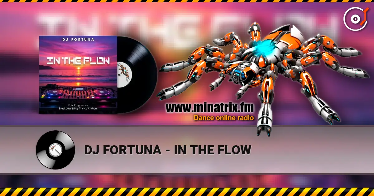 DJ FORTUNA - IN THE FLOW écouter en ligne en haute qualité | Minatrix.FM