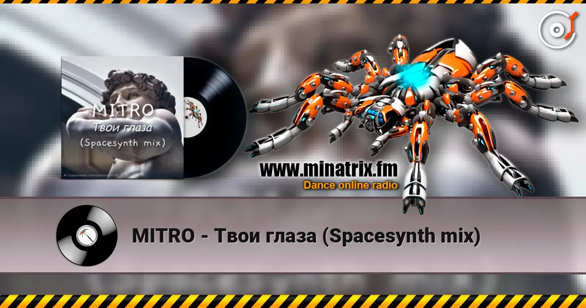 MITRO - Твои глаза (Spacesynth mix) écouter en ligne en haute qualité | Minatrix.FM