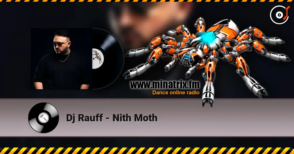Dj Rauff - Nith Moth écouter en ligne en haute qualité | Minatrix.FM