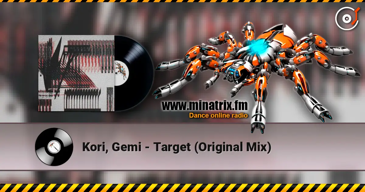 Kori, Gemi - Target (Original Mix) écouter en ligne en haute qualité | Minatrix.FM