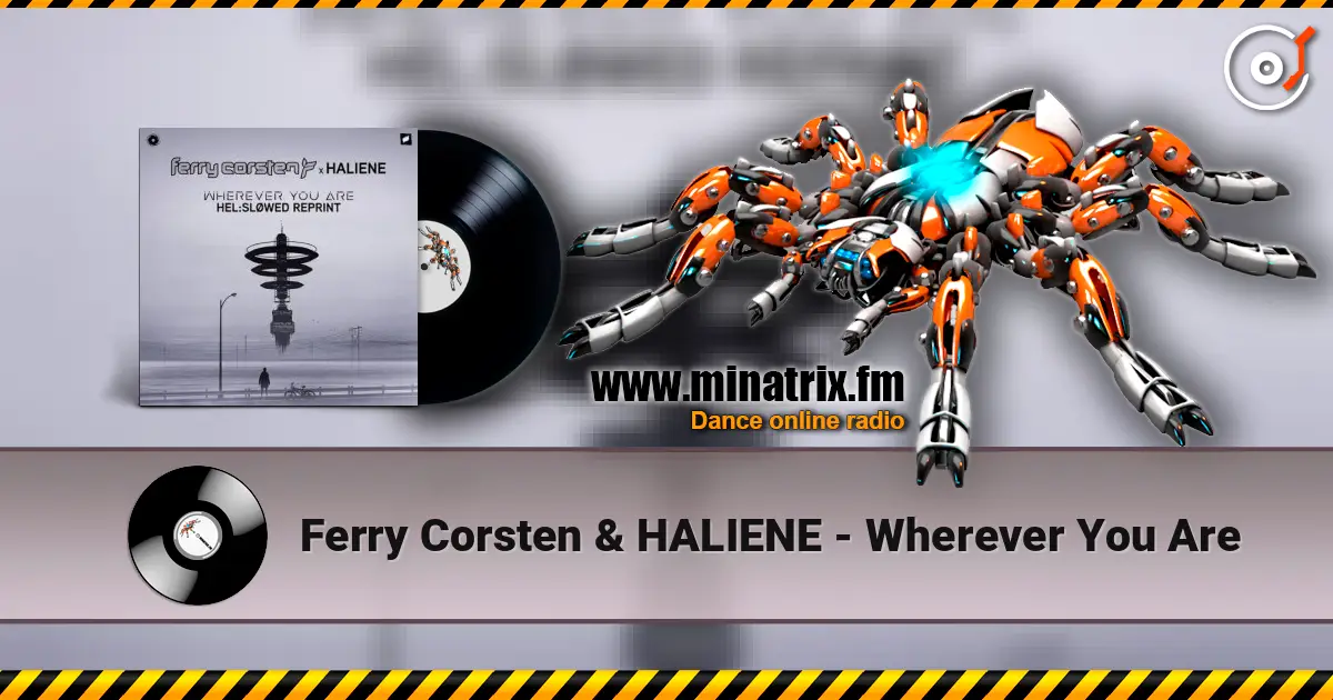 Ferry Corsten & HALIENE - Wherever You Are écouter en ligne en haute qualité | Minatrix.FM