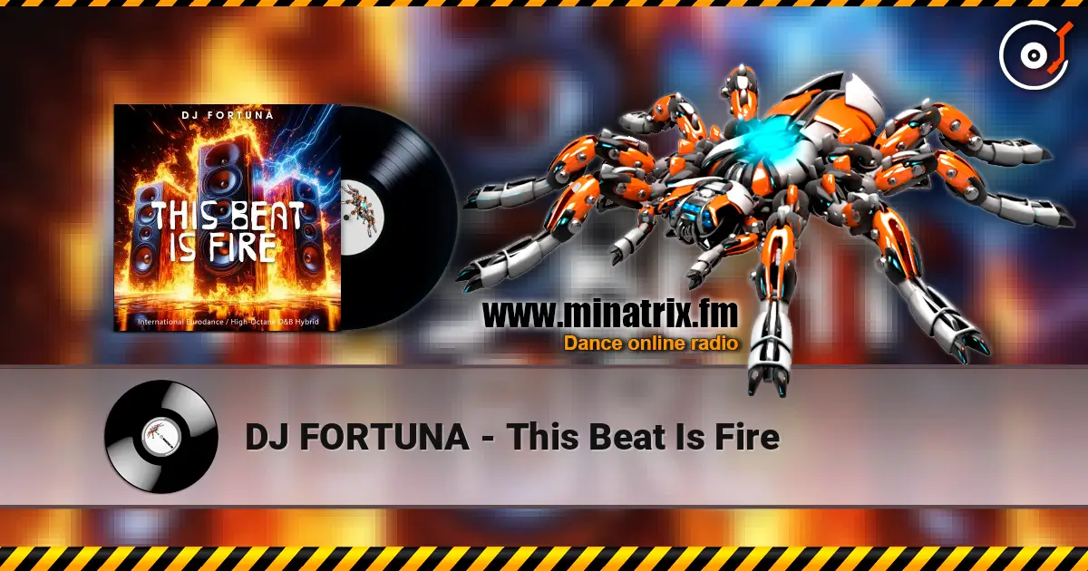 DJ FORTUNA - This Beat Is Fire écouter en ligne en haute qualité | Minatrix.FM