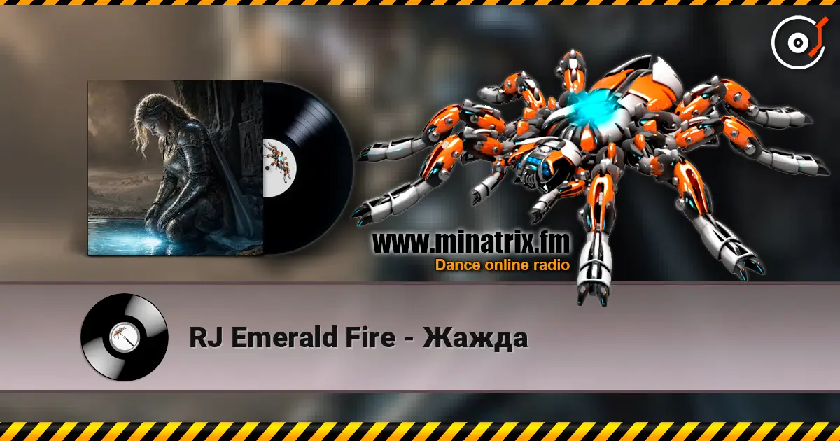 RJ Emerald Fire - Жажда écouter en ligne en haute qualité | Minatrix.FM