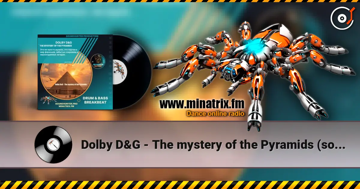 Dolby D&G - The mystery of the Pyramids (soundhunter.pro) écouter en ligne en haute qualité | Minatrix.FM