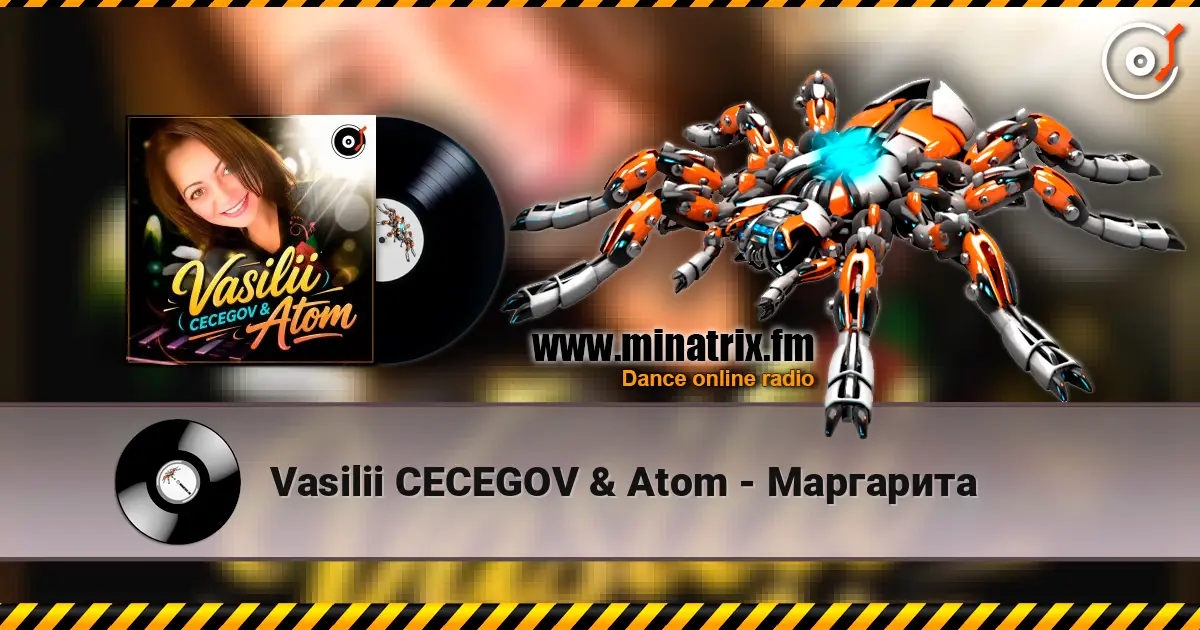 Vasilii CECEGOV & Atom - Маргарита écouter en ligne en haute qualité | Minatrix.FM
