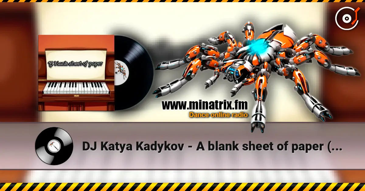 DJ Katya Kadykov - A blank sheet of paper (minatrix_edition) écouter en ligne en haute qualité | Minatrix.FM