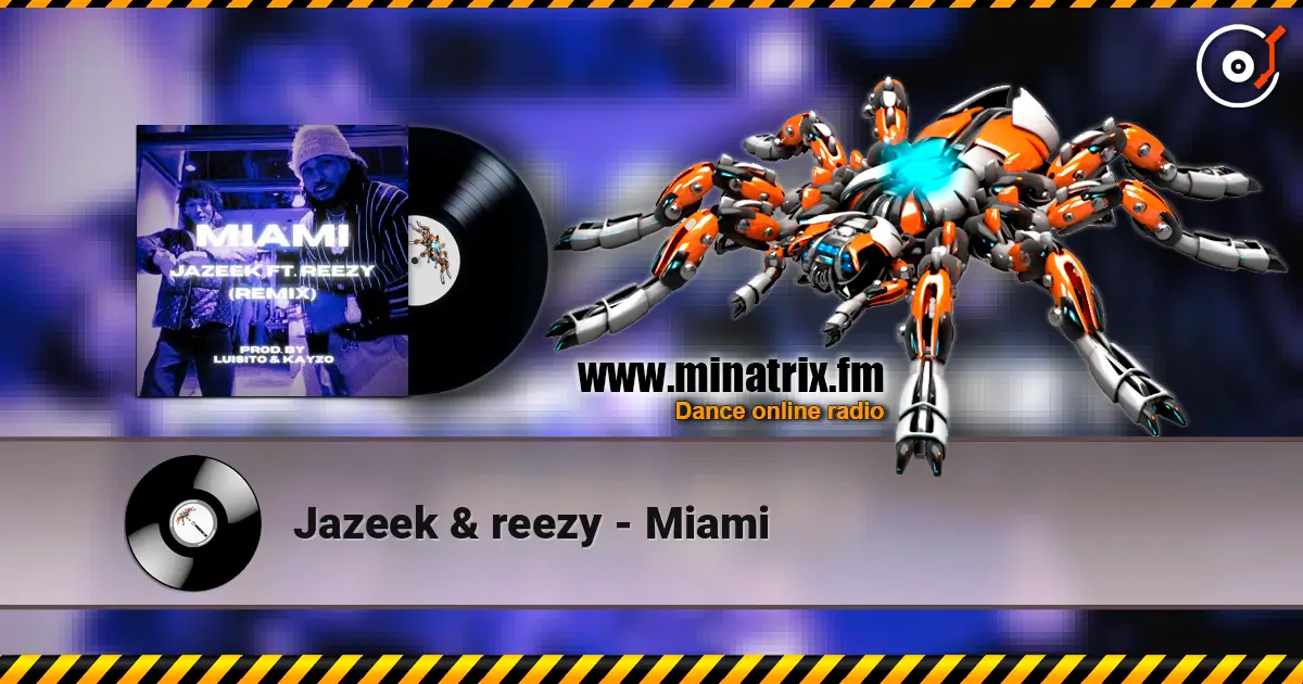 Jazeek & reezy - Miami écouter en ligne en haute qualité | Minatrix.FM