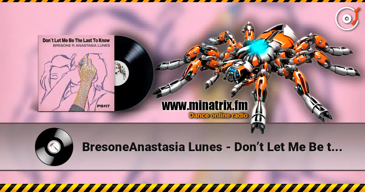 Bresone﻿Anastasia Lunes - Don’t Let Me Be the Last to Know écouter en ligne en haute qualité | Minatrix.FM