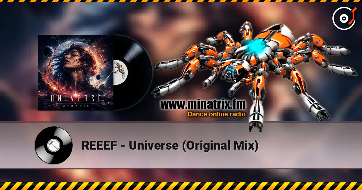 REEEF - Universe (Original Mix) écouter en ligne en haute qualité | Minatrix.FM