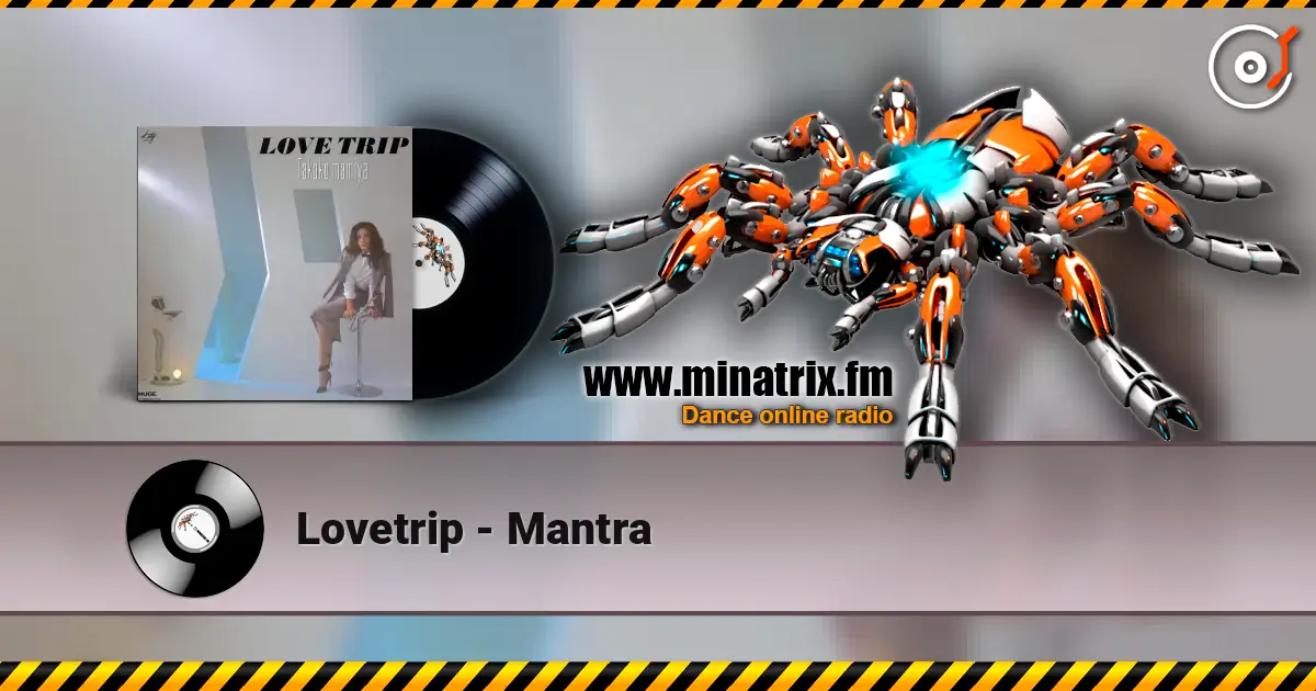 Lovetrip - Mantra écouter en ligne en haute qualité | Minatrix.FM
