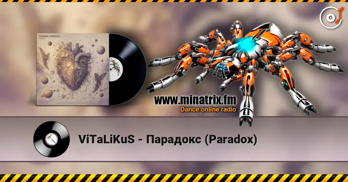 ViTaLiKuS - Парадокс (Paradox) écouter en ligne en haute qualité | Minatrix.FM