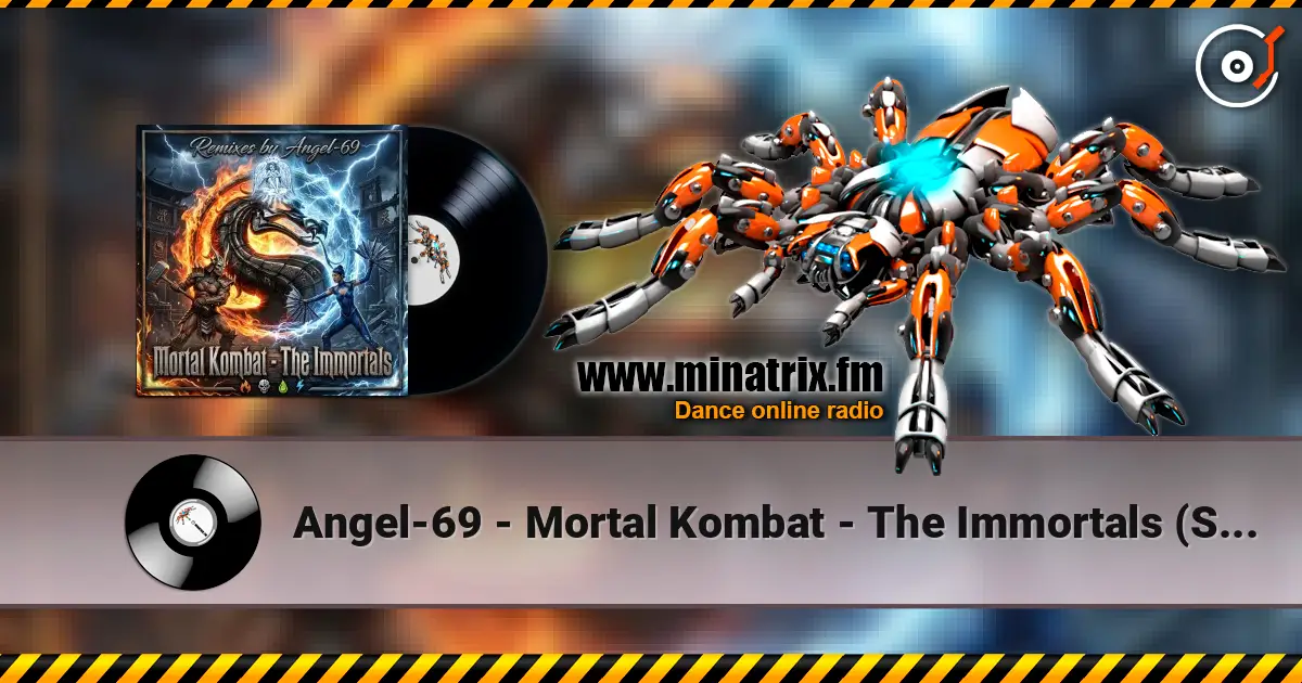 Angel-69 - Mortal Kombat - The Immortals (Super D&B Remix by Angel-69) écouter en ligne en haute qualité | Minatrix.FM