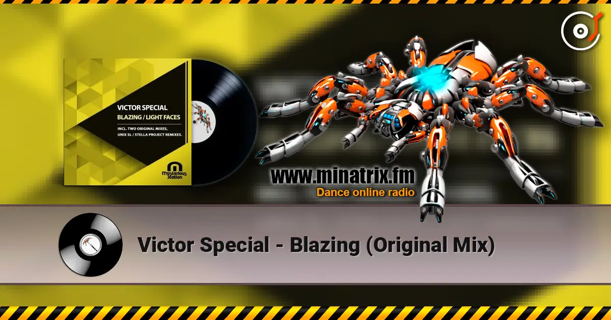 Victor Special - Blazing (Original Mix) écouter en ligne en haute qualité | Minatrix.FM