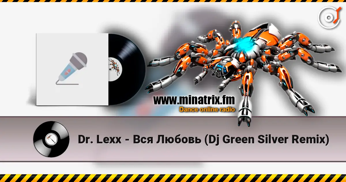 Dr. Lexx - Вся Любовь (Dj Green Silver Remix) écouter en ligne en haute qualité | Minatrix.FM