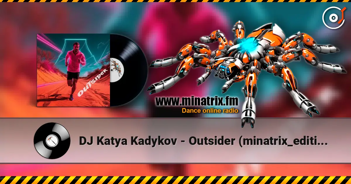 DJ Katya Kadykov - Outsider (minatrix_edition) écouter en ligne en haute qualité | Minatrix.FM