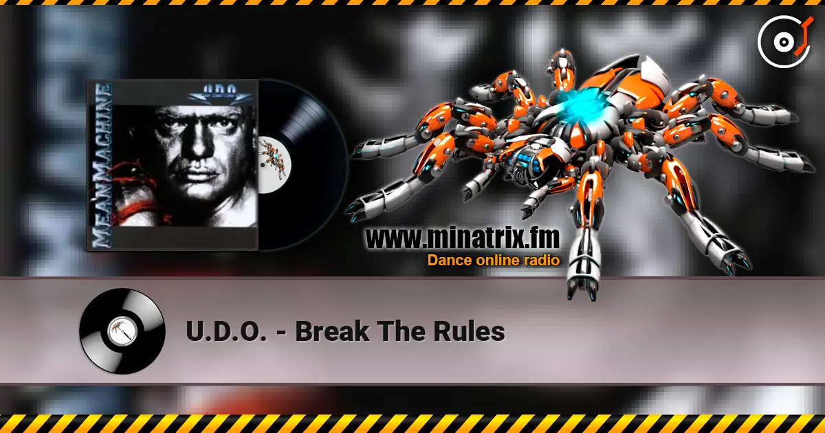U.D.O. - Break The Rules écouter en ligne en haute qualité | Minatrix.FM