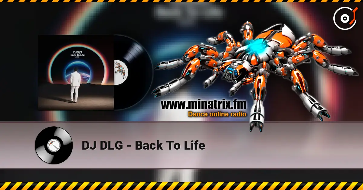 DJ DLG - Back To Life écouter en ligne en haute qualité | Minatrix.FM