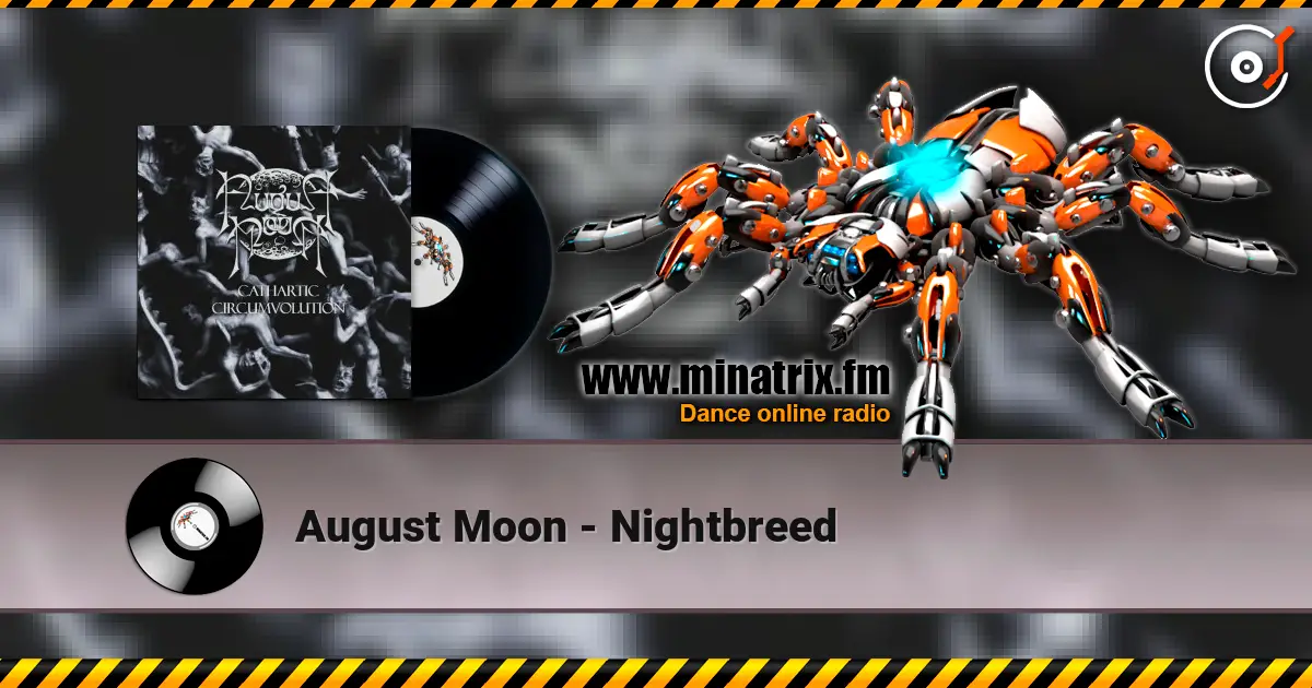 August Moon - Nightbreed écouter en ligne en haute qualité | Minatrix.FM