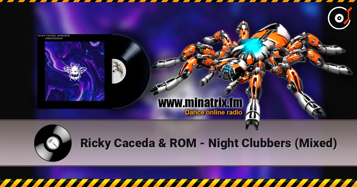 Ricky Caceda & ROM - Night Clubbers (Mixed) écouter en ligne en haute qualité | Minatrix.FM