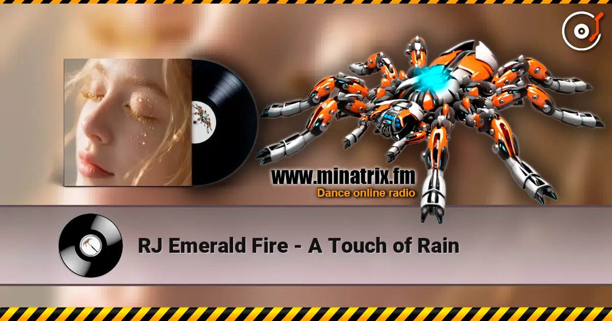 RJ Emerald Fire - A Touch of Rain écouter en ligne en haute qualité | Minatrix.FM