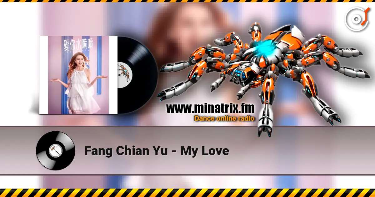 Fang Chian Yu - My Love écouter en ligne en haute qualité | Minatrix.FM