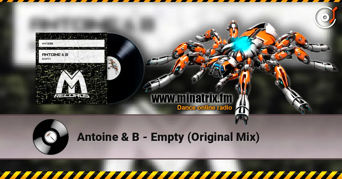Antoine & B - Empty (Original Mix) écouter en ligne en haute qualité | Minatrix.FM