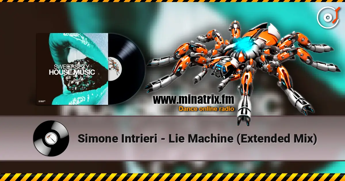 Simone Intrieri - Lie Machine (Extended Mix) écouter en ligne en haute qualité | Minatrix.FM