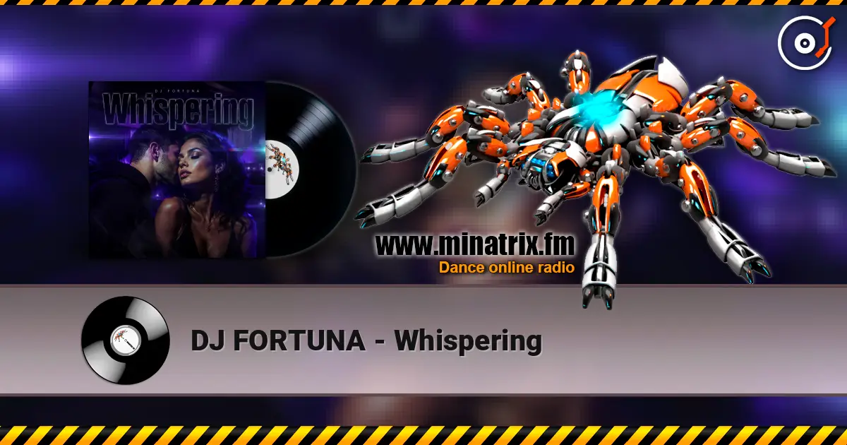 DJ FORTUNA - Whispering écouter en ligne en haute qualité | Minatrix.FM