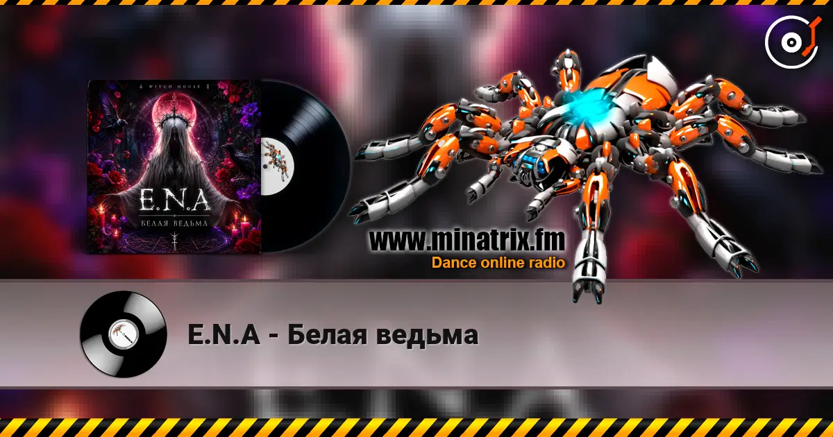 E.N.A - Белая ведьма écouter en ligne en haute qualité | Minatrix.FM