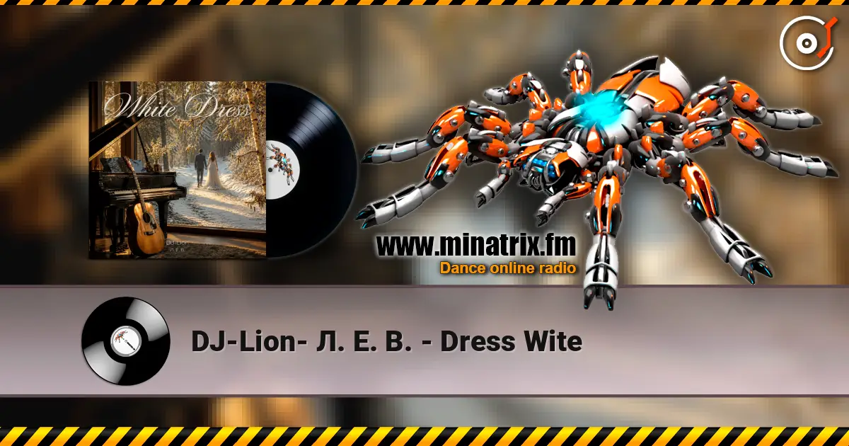 DJ-Lion- Л. Е. В. - Dress Wite écouter en ligne en haute qualité | Minatrix.FM