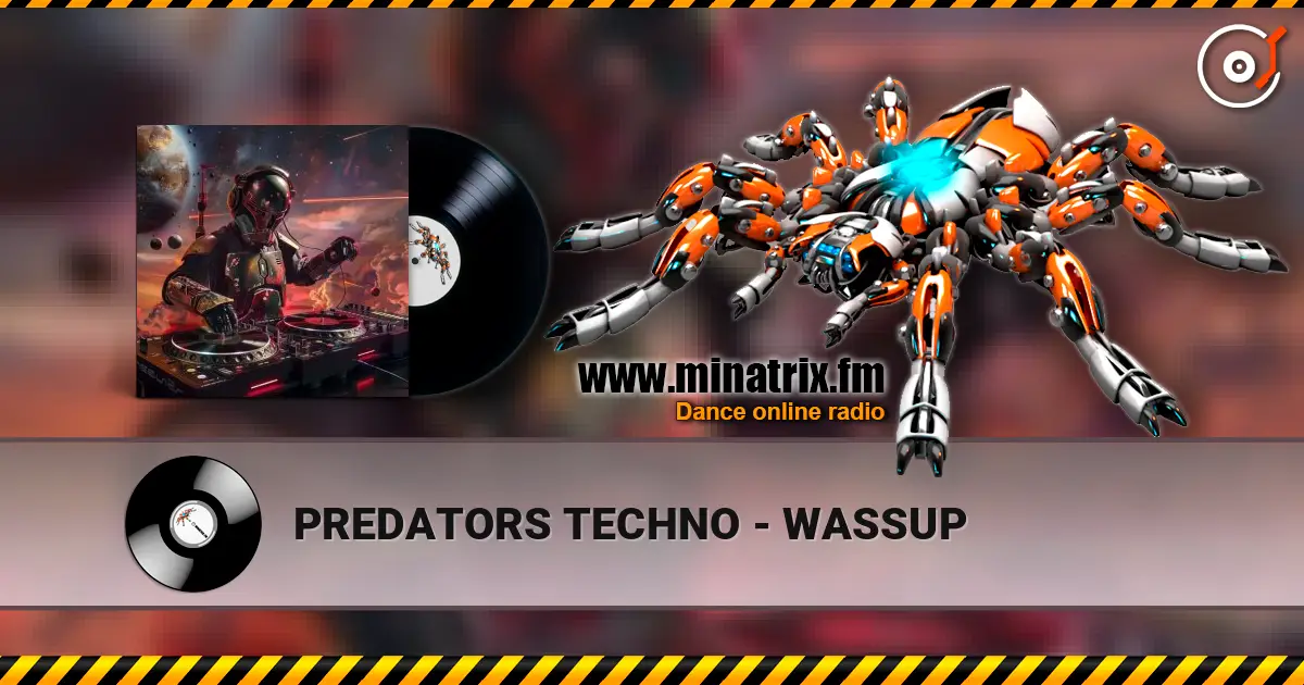 PREDATORS TECHNO - WASSUP écouter en ligne en haute qualité | Minatrix.FM