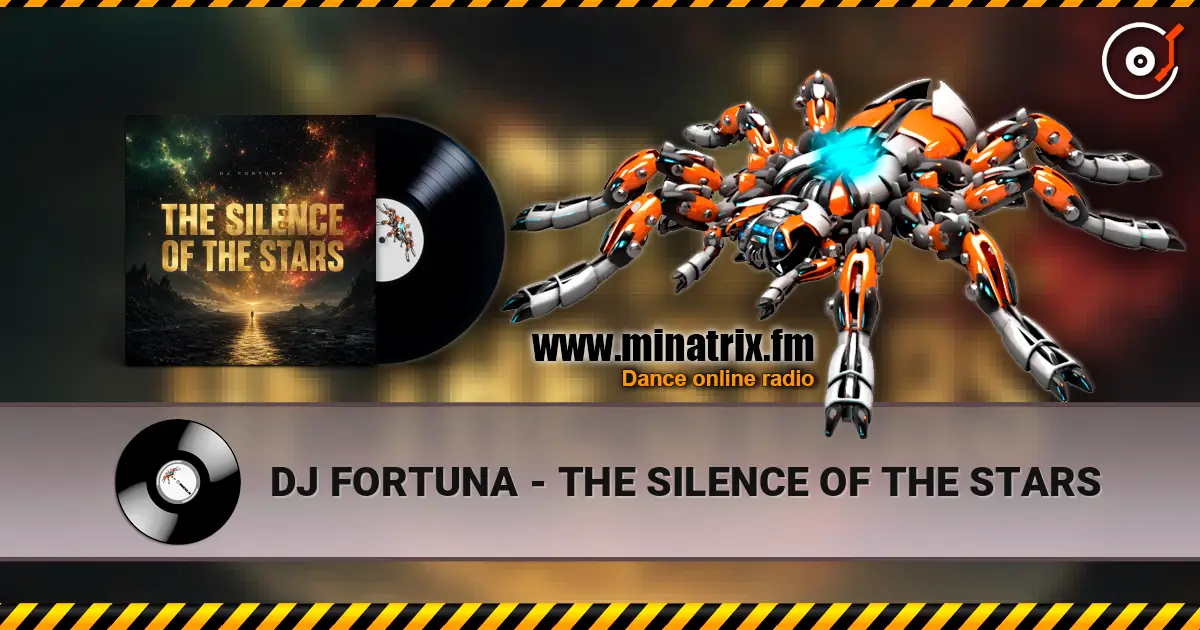 DJ FORTUNA - THE SILENCE OF THE STARS écouter en ligne en haute qualité | Minatrix.FM