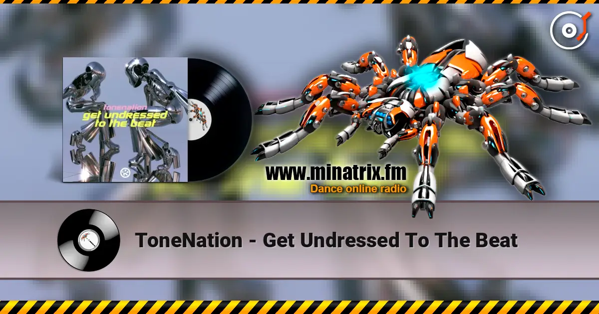 ToneNation - Get Undressed To The Beat écouter en ligne en haute qualité | Minatrix.FM