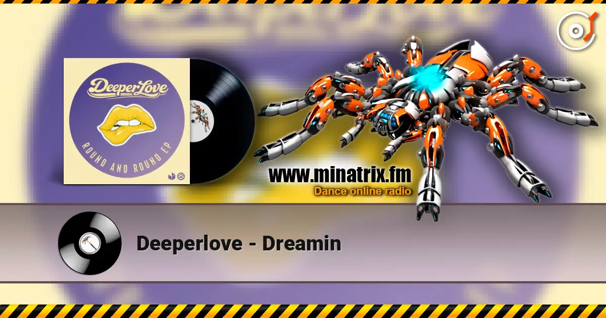 Deeperlove - Dreamin écouter en ligne en haute qualité | Minatrix.FM