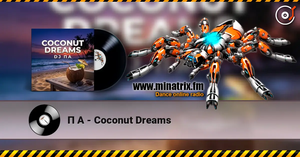 П А - Coconut Dreams écouter en ligne en haute qualité | Minatrix.FM
