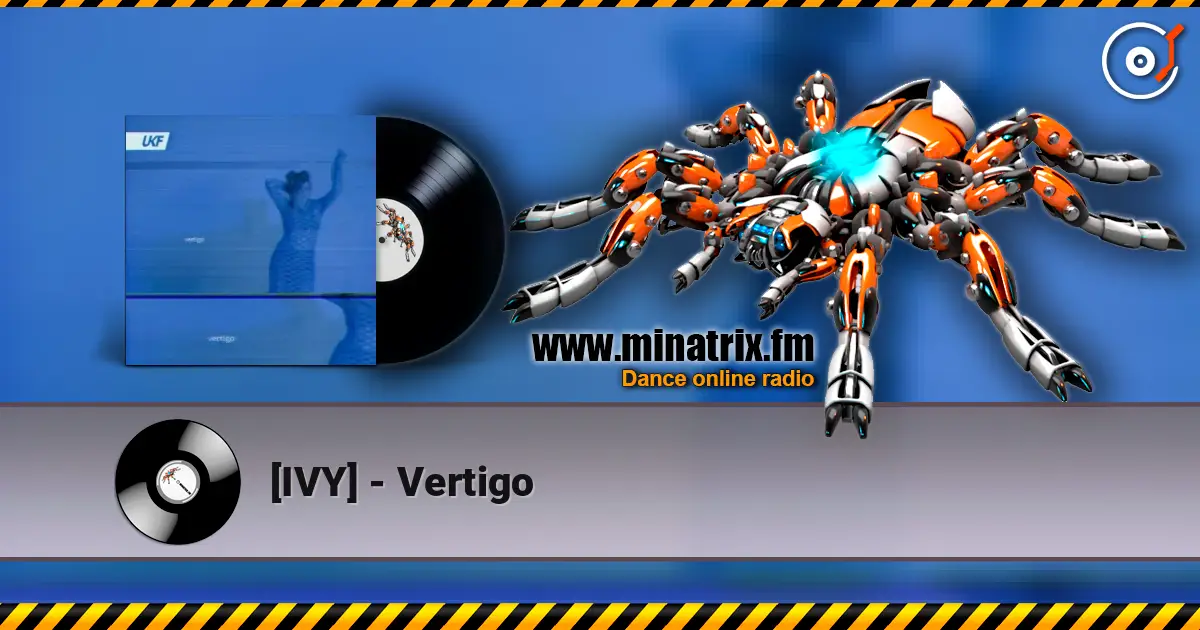 [IVY] - Vertigo écouter en ligne en haute qualité | Minatrix.FM