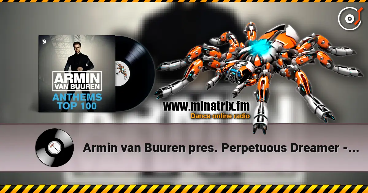 Armin van Buuren pres. Perpetuous Dreamer - The Sound Of Goodbye (Armin's Tribal Feel Mix) écouter en ligne en haute qualité | Minatrix.FM