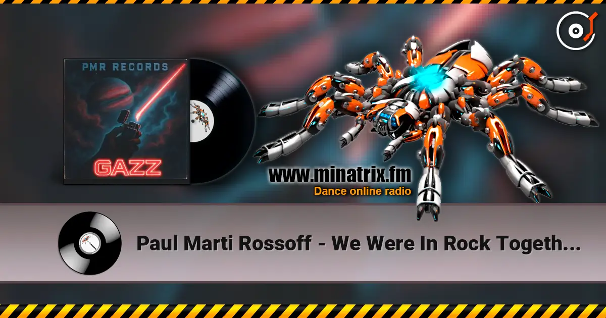 Paul Marti Rossoff - We Were In Rock Together 1984 (In memory of my GAZZ bros) Re-recorded 2026. écouter en ligne en haute qualité | Minatrix.FM