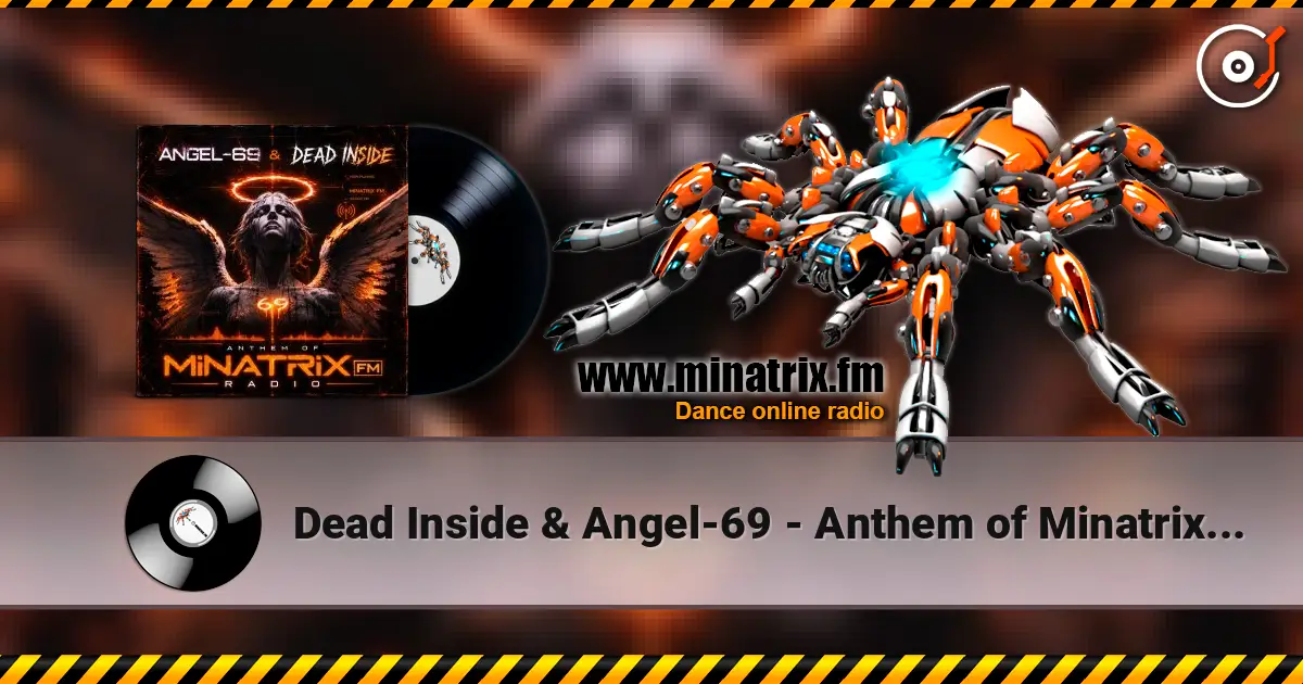 Dead Inside & Angel-69 - Anthem of Minatrix FM Radio écouter en ligne en haute qualité | Minatrix.FM