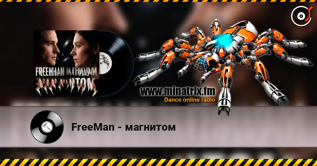 FreeMan - магнитом écouter en ligne en haute qualité | Minatrix.FM