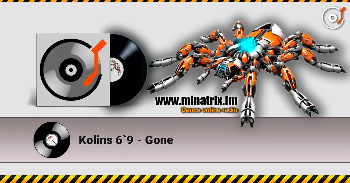 Kolins 6`9 - Gone écouter en ligne en haute qualité | Minatrix.FM