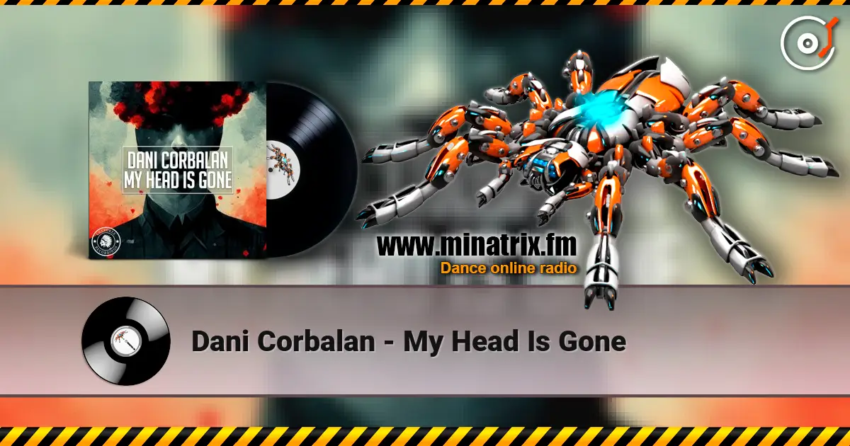 Dani Corbalan - My Head Is Gone écouter en ligne en haute qualité | Minatrix.FM