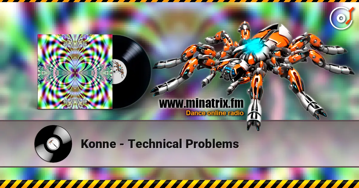 Konne - Technical Problems écouter en ligne en haute qualité | Minatrix.FM