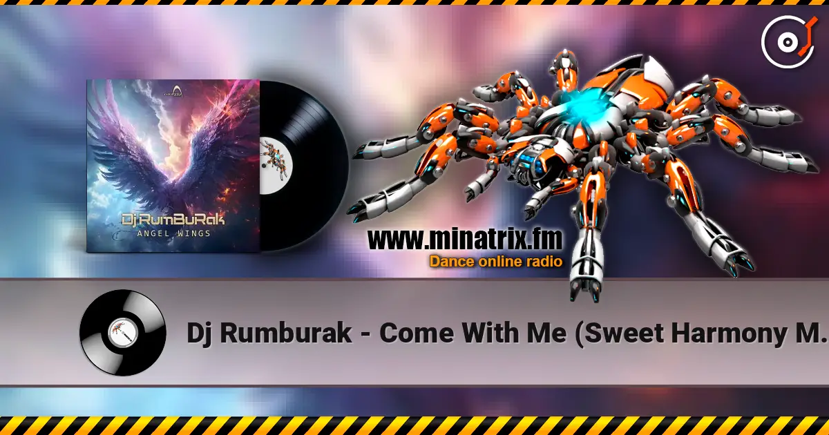 Dj Rumburak - Come With Me (Sweet Harmony Mix 2024) écouter en ligne en haute qualité | Minatrix.FM